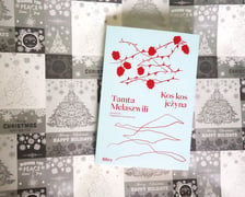 <p>Tamta Melaszwili, &bdquo;Kos, kos, jeżyna&rdquo;, przekład Magdalena Nowakowska, Wydawnictwo Filtry</p>
<p class="MsoNormal">&nbsp;</p>