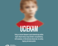 plakat kampanii społecznej "ZNIKAM - GUBIĘ SIĘ ? TRACĘ ? UCIEKAM "