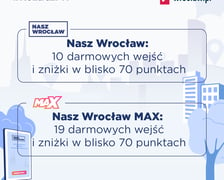 Nasz Wrocław i Nasz Wrocław MAX to zniżki i darmowe wejścia do wrocławskich atrakcji