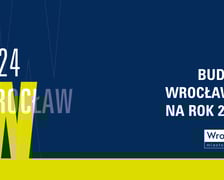 Budżet Wrocławia na 2024 r.