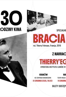 Plakat filmu 130 urodziny kina - specjalny pokaz filmu „Bracia Lumière!”