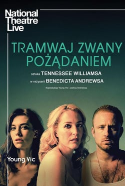 Plakat filmu National Theatre Live HD: Tramwaj zwany pożądaniem