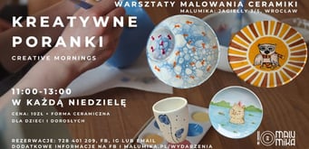 KREATYWNE PORANKI W MALUMICE - warsztaty malowania ceramiki dla dzieci i dorosłych Od 08.11 do 29.11 MaluMika
