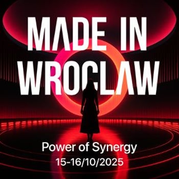 Made in Wroclaw 2025 – Power of Synergy