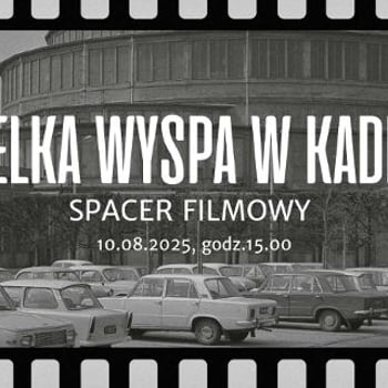 Spacer filmowy „Wielka Wyspa w kadrze”