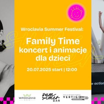 Family Time: koncert i animacje dla dzieci [Wroclavia Summer Festival]