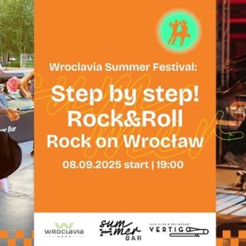 Step by step: Rock&Roll | Rock on Wrocław [Wroclavia Summer Festival]
