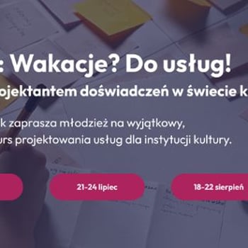 Wakacyjne warsztaty Design Thinking dla młodzieży