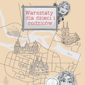 Przygoda z historią Wrocławia – rodzinne warsztaty i zwiedzanie z przewodnikiem