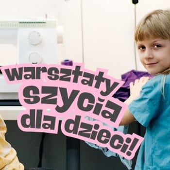 Warsztaty szycia na maszynie dla dzieci