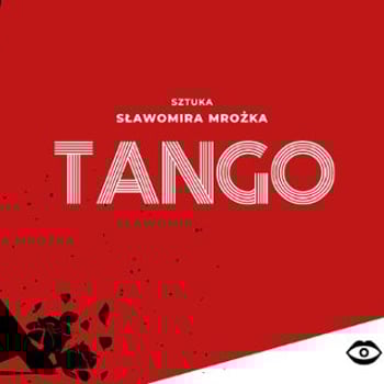 Tango - Teatr Ekstrawersja