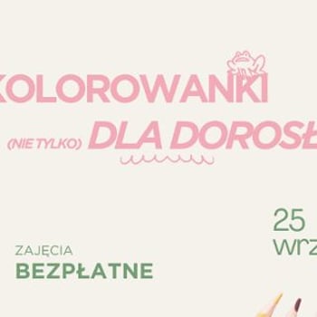 Kolorowanki (nie tylko) dla dorosłych