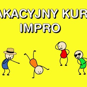 Wakacyjny kurs improwizacji komediowej
