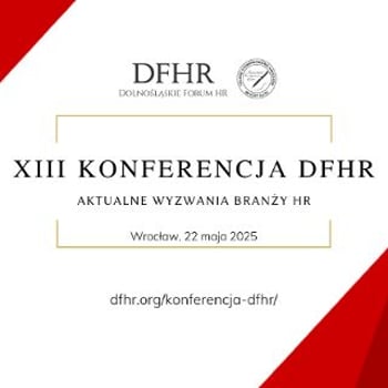 XIII Konferencja DFHR | Aktualne wyzwania branży HR