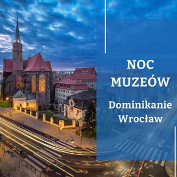 Kościół św. Wojciecha i Stary Refektarz [Noc Muzeów 2025]