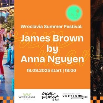 James Brown by Anna Nguyen [Wroclavia Summer Festival]