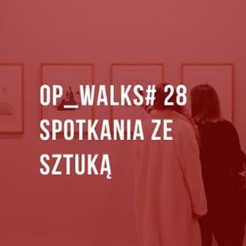 OP_WALKS | Wspólny spacer w ramach 21. Biennale Sztuki Mediów WRO 2025