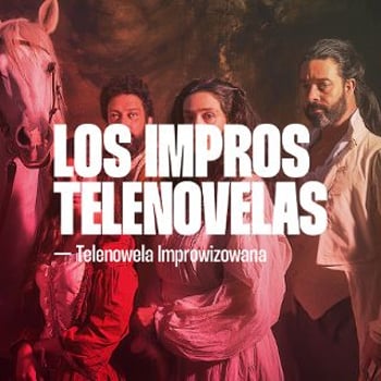 Los Impros Telenovelas — Namiętny spektakl impro! [18+]