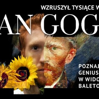 VAN GOGH – widowisko baletowe