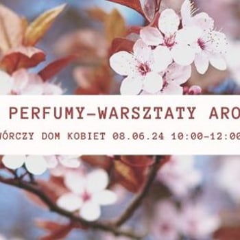 Naturalne perfumy - warsztaty aromaterapii