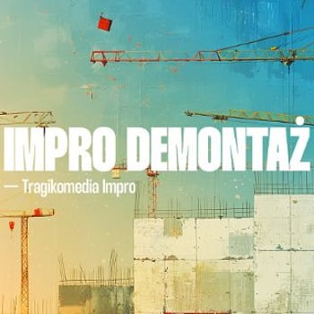 Impro demontaż [18+] — Tragikomedia impro