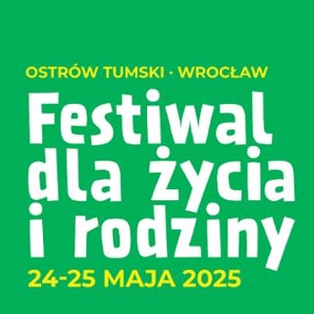 Festiwal dla Życia i Rodziny