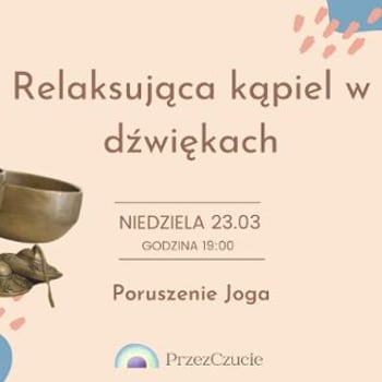 Relaksująca kąpiel w dźwiękach mis i gongów