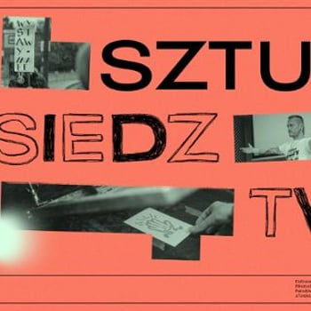 Sztuka sąsiedztwa. Forum kulturalnych działań lokalnych OPEN CALL