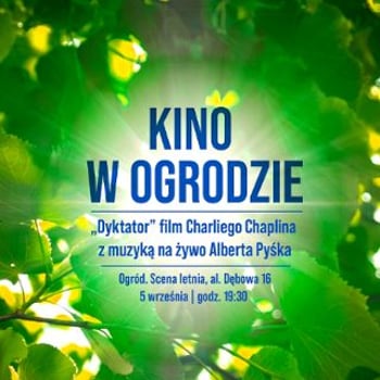 Kino w Ogrodzie: „Dyktator” Charliego Chaplina z muzyką na żywo w wykonaniu Alberta Pyśka