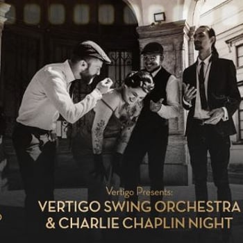Vertigo Swing Orchestra & Charlie Chaplin Night