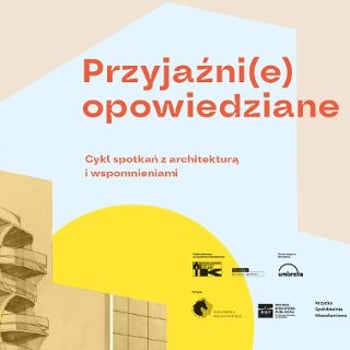 Opowieść o Osiedlu Przyjaźni. Spacer sentymentalno-architektoniczny