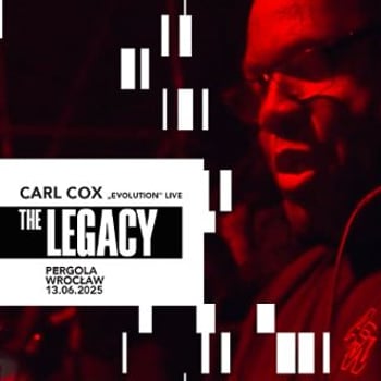 The Legacy: Carl Cox „Evolution” Live