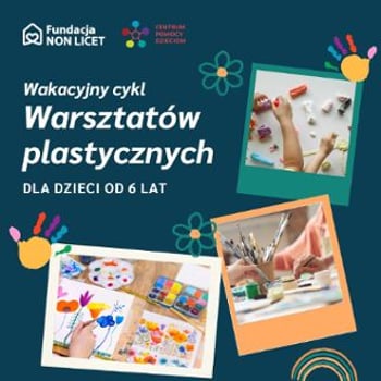 Wakacyjny cykl bezpłatnych warsztatów plastycznych w CPD