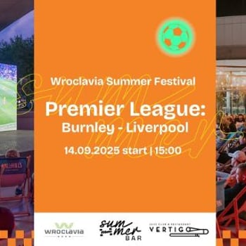 Transmisja meczu Burnley – Liverpool [Wroclavia Summer Festival]