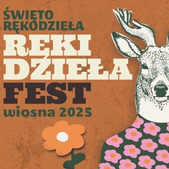 Ręki Dzieła Fest – Święto Artystów Rękodzieła