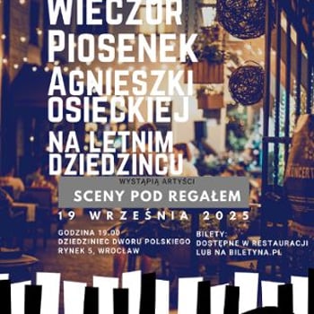 Wieczór piosenek Agnieszki Osieckiej na letnim dziedzińcu