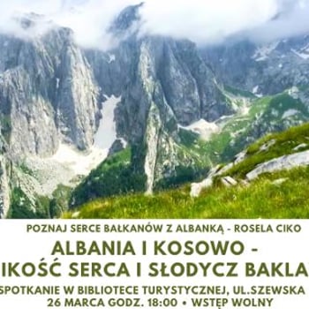 Albania i Kosowo – Dzikość Serca i Słodycz Baklawy Spotkanie w Bibliotece Turystycznej