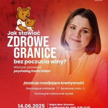 Jak stawiać zdrowe granice w rodzinie bez poczucia winy? [warsztaty]