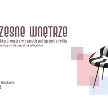 Nowoczesne wnętrze. Wrocławska architektura wnętrz w czasach politycznej odwilży