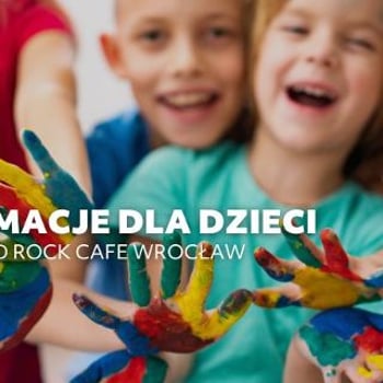 Niedzielne animacje dla dzieci w Hard Rock Cafe Wrocław