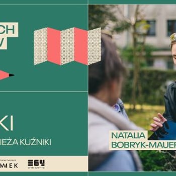 Kuźniki: opowieść z torów i podwórek – wykład Natalii Bobryk-Mauer | Szkoła Sąsiedzkich Spacerów