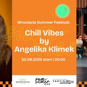 Chill Vibes by Angelika Klimek [Wroclavia Summer Festival]
