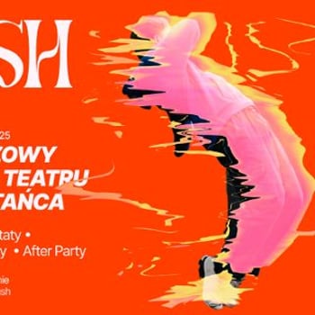 RUSH – Młodzieżowy Festiwal Teatru i Teatru Tańca