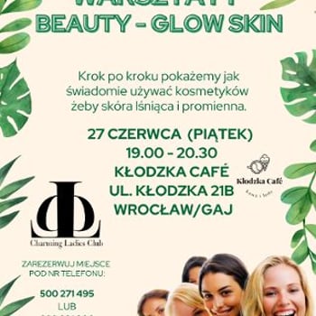 Warsztaty pielęgnacyjne „Beauty – Glow Skin”