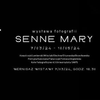 Wystawa "SENNE MARY" Koła Fotograficznego 4:3 Uniwersytetu SWPS
