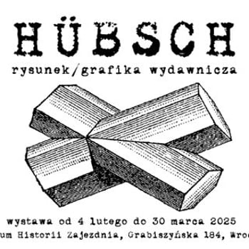 Wystawa „HÜBSCH” autorstwa Zbigniewa Antoniego Hübscha