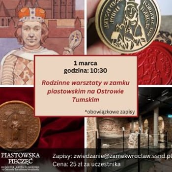 Rodzinne warsztaty w zamku piastowskim na Ostrowie Tumskim