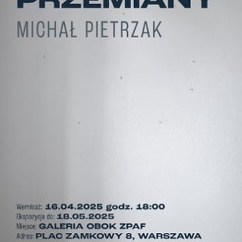 Michał Pietrzak „Przemiany” [wystawa]