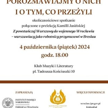 Prelekcje na temat pobytu cywilnej ludności powstańczej Warszawy w wojennym Wrocławiu