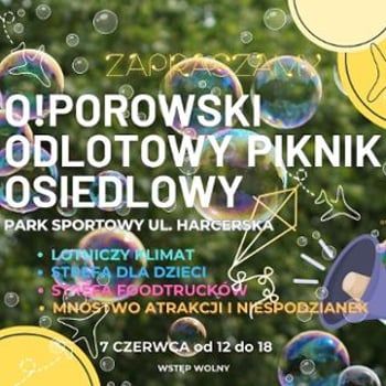 32. Piknik Oporowski – Oporowski Odlotowy Piknik Osiedlowy
